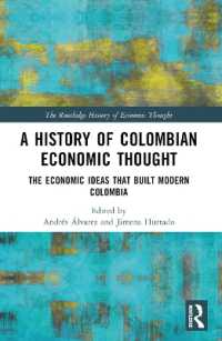 A History of Colombian Economic Thought : The Economic Ideas that Built Modern Colombia (The Routledge History of Economic Thought)