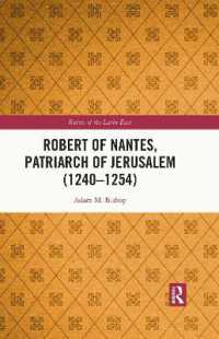 Robert of Nantes, Patriarch of Jerusalem (1240-1254) (Rulers of the Latin East)