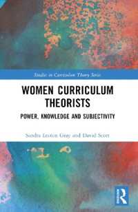 Women Curriculum Theorists : Power, Knowledge and Subjectivity (Studies in Curriculum Theory Series)