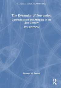 The Dynamics of Persuasion : Communication and Attitudes in the 21st Century (Routledge Communication Series) （8TH）