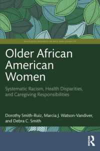 Older African American Women : Systematic Racism, Health Disparities, and Caregiving Responsibilities (Routledge Research in Race and Ethnicity)