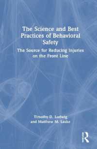 The Science and Best Practices of Behavioral Safety : The Source for Reducing Injuries on the Front Line