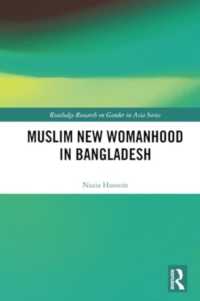 Muslim New Womanhood in Bangladesh (Routledge Research on Gender in Asia Series)