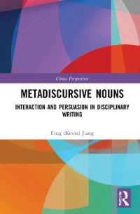 Metadiscursive Nouns : Interaction and Persuasion in Disciplinary Writing (China Perspectives)
