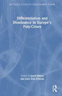 ＥＵの複合危機における差異化と支配<br>Differentiation and Dominance in Europe's Poly-Crises (Routledge Studies on Democratising Europe)
