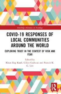 Covid-19 Responses of Local Communities around the World : Exploring Trust in the Context of Risk and Fear (Routledge Advances in Sociology)