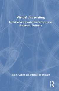 バーチャル・プレゼン作法<br>Virtual Presenting : A Guide to Formats, Production and Authentic Delivery