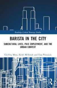 Barista in the City : Subcultural Lives, Paid Employment, and the Urban Context (Routledge Critical Beverage Studies)
