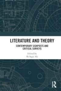 Literature and Theory : Contemporary Signposts and Critical Surveys