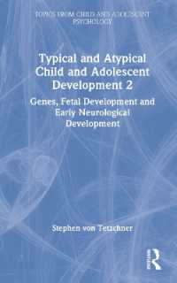 Typical and Atypical Child and Adolescent Development 2 Genes, Fetal Development and Early Neurological Development (Topics from Child and Adolescent Psychology)