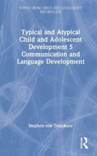 Typical and Atypical Child and Adolescent Development 5 Communication and Language Development (Topics from Child and Adolescent Psychology)