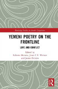 Yemeni Poetry on the Frontline : Love and Conflict (Routledge Studies in Arabic Linguistics)