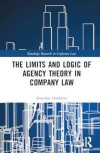 The Limits and Logic of Agency Theory in Company Law (Routledge Research in Corporate Law)
