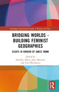 Bridging Worlds - Building Feminist Geographies : Essays in Honour of Janice Monk (Routledge International Studies of Women and Place)
