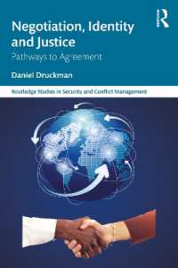 交渉・アイデンティティ・正義：同意への道<br>Negotiation, Identity and Justice : Pathways to Agreement (Routledge Studies in Security and Conflict Management)