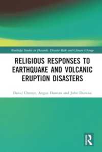 Religious Responses to Earthquake and Volcanic Eruption Disasters (Routledge Studies in Hazards, Disaster Risk and Climate Change)