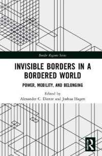 Invisible Borders in a Bordered World : Power, Mobility, and Belonging (Border Regions Series)