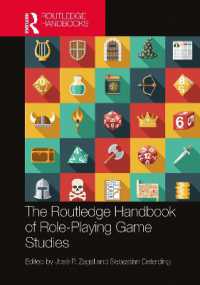 ラウトレッジ版　ロール・プレイング・ゲーム研究ハンドブック<br>The Routledge Handbook of Role-Playing Game Studies (Routledge Media and Cultural Studies Handbooks)