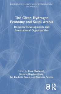 The Clean Hydrogen Economy and Saudi Arabia : Domestic Developments and International Opportunities (Routledge Explorations in Environmental Economics)