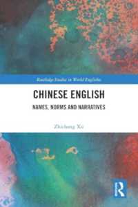 Chinese English : Names, Norms and Narratives (Routledge Studies in World Englishes)