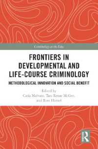 Frontiers in Developmental and Life-Course Criminology : Methodological Innovation and Social Benefit (Criminology at the Edge)