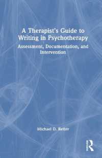 精神療法におけるライティングガイド<br>A Therapist's Guide to Writing in Psychotherapy : Assessment, Documentation, and Intervention