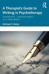 精神療法におけるライティングガイド<br>A Therapist's Guide to Writing in Psychotherapy : Assessment, Documentation, and Intervention