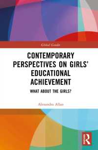 Contemporary Perspectives on Girls' Educational Achievement : What about the Girls? (Global Gender)