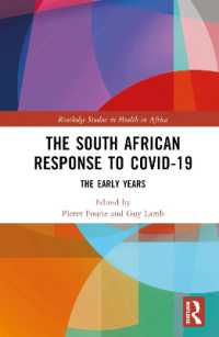 南アフリカのCOVID-19対応<br>The South African Response to COVID-19 : The Early Years (Routledge Studies in Health in Africa)