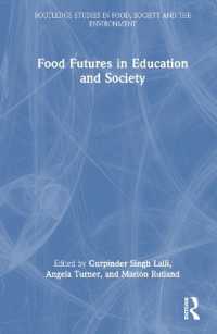 教育と社会における食の未来<br>Food Futures in Education and Society (Routledge Studies in Food, Society and the Environment)