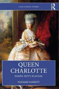 シャーロット王妃伝<br>Queen Charlotte : Family, Duty, Scandal (Lives of Royal Women)