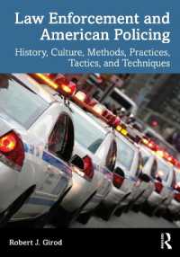 Law Enforcement and American Policing : History, Culture, Methods, Practices, Tactics, and Techniques -- Paperback / softback