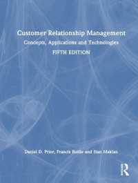 顧客関係管理：概念・応用・技術（第５版）<br>Customer Relationship Management : Concepts, Applications and Technologies （5TH）