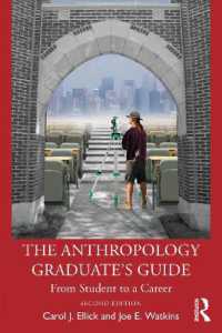 The Anthropology Graduate's Guide : From Student to a Career （2ND）