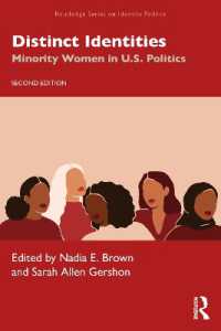 米国政治におけるマイノリティ女性のアイデンティティ（第２版）<br>Distinct Identities : Minority Women in U.S. Politics (Routledge Series on Identity Politics) （2ND）