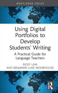 Using Digital Portfolios to Develop Students' Writing : A Practical Guide for Language Teachers (Routledge Research in Language Education)