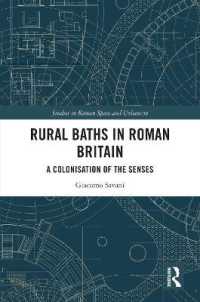 Rural Baths in Roman Britain : A Colonisation of the Senses (Studies in Roman Space and Urbanism)