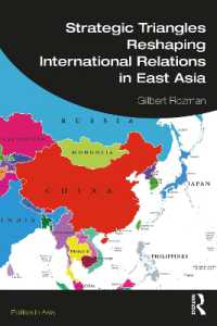 東アジアの国際関係の再編成をもたらす戦略的三国間関係<br>Strategic Triangles Reshaping International Relations in East Asia (Politics in Asia)