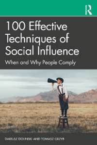 社会的影響力の武器100：人間が人間に従う理路と仕組み<br>100 Effective Techniques of Social Influence : When and Why People Comply