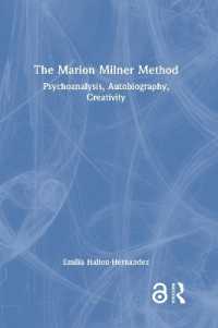 The Marion Milner Method : Psychoanalysis, Autobiography, Creativity