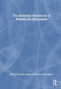 ヘルスケア・シミュレーション・ハンドブック<br>The Essential Handbook of Healthcare Simulation