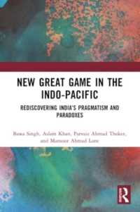 New Great Game in the Indo-Pacific : Rediscovering India's Pragmatism and Paradoxes