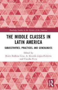 The Middle Classes in Latin America : Subjectivities, Practices, and Genealogies (Routledge Studies in the History of the Americas)