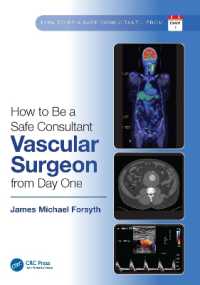 How to be a Safe Consultant Vascular Surgeon from Day One : The Unofficial Guide to Passing the FRCS (VASC)
