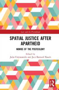 Spatial Justice after Apartheid : Nomos in the Postcolony (Law and the Postcolonial)