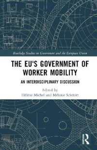 ＥＵの労働者移動政策：学際的議論<br>The EU's Government of Worker Mobility : An Interdisciplinary Discussion (Routledge Studies on Government and the European Union)