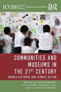 Communities and Museums in the 21st Century : Shared Histories and Climate Action (Icom Advances in Museum Research)