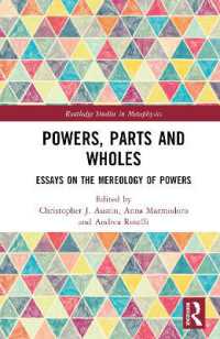 Powers, Parts and Wholes : Essays on the Mereology of Powers (Routledge Studies in Metaphysics)