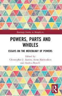 Powers, Parts and Wholes : Essays on the Mereology of Powers (Routledge Studies in Metaphysics)