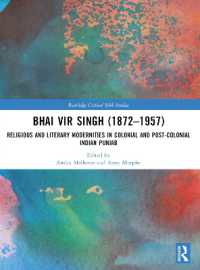 Bhai Vir Singh (1872-1957) : Religious and Literary Modernities in Colonial and Post-Colonial Indian Punjab (Routledge Critical Sikh Studies)
